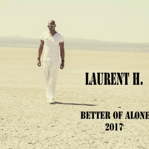 LAURENT H. - BETTER OF ALONE (COVER)
